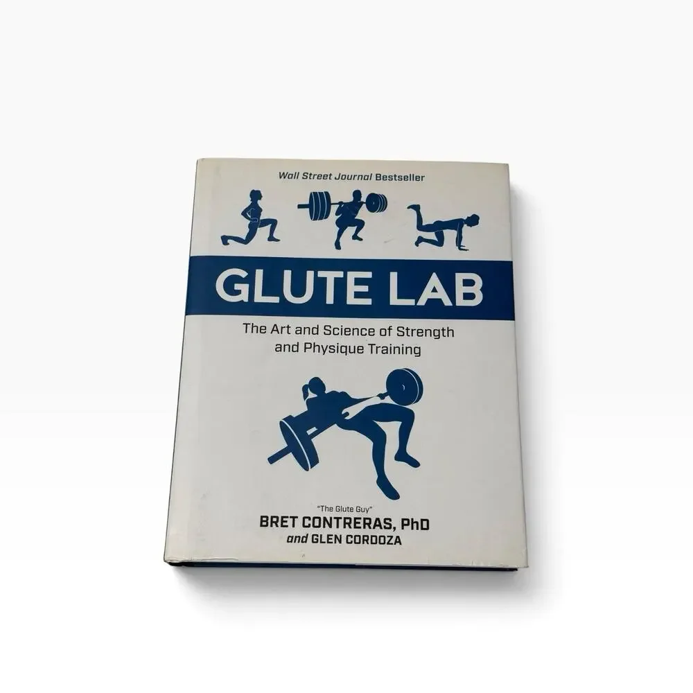 Glute Lab: The Art and Science of Strength and Physique Training